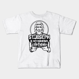 St. Joseph Is My Homeboy Kids T-Shirt